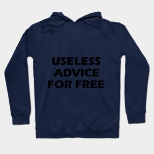 useless advice for free Hoodie